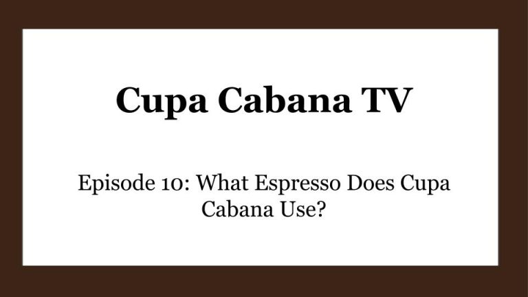 What Espresso Does Cupa Cabana Use?