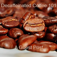 Decaffeinated Coffee – How It’s Made And Is It Really A Coffee