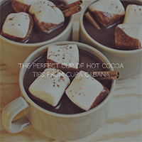 Hot Cocoa – Tips on How to Make the BEST Cup