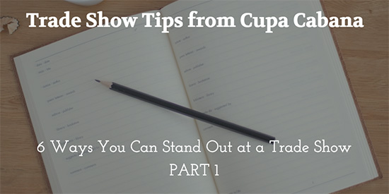 Cupa Cabana Trade Show Tips Jan 2017