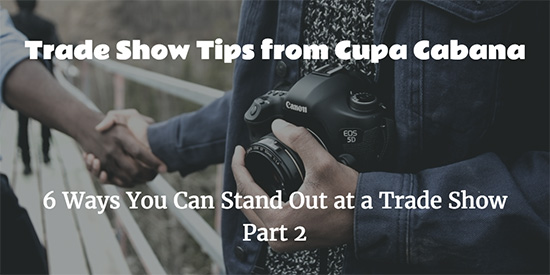 Trade Show Tips and Booth Boosters - Cupa Cabana