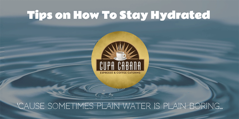 Cupa Cabana Summer - Stay Hydrated