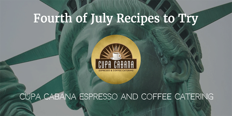 Cupa Cabana - Fourth of July Recipes