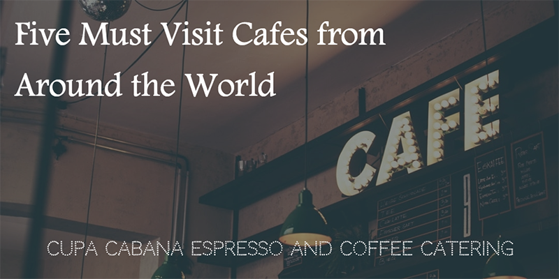 Must Visit Cafes - Cupa Cabana Espresso and Coffee Catering